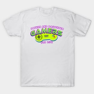 Father and Daughter Gamers for Life T-Shirt